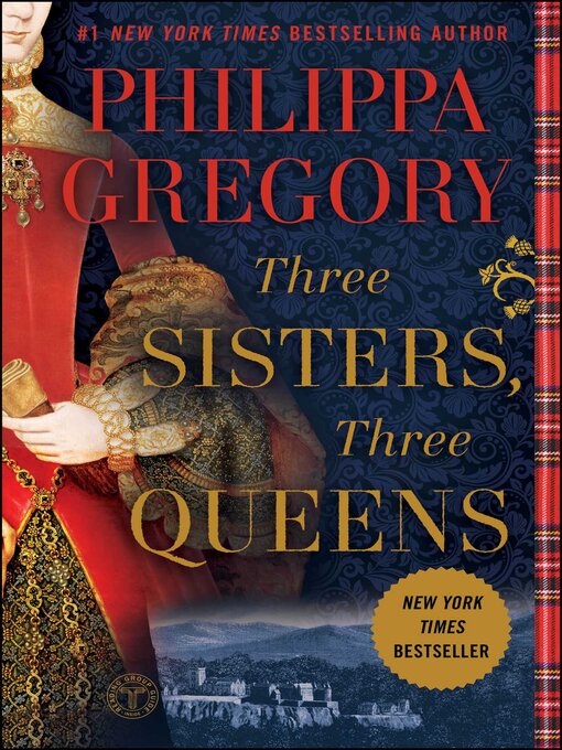 Title details for Three Sisters, Three Queens by Philippa Gregory - Available
